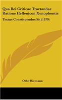 Qua Rei Criticae Tractandae Ratione Hellenicon Xenophontis