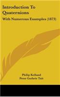 Introduction To Quaternions