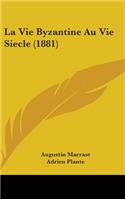 La Vie Byzantine Au Vie Siecle (1881)