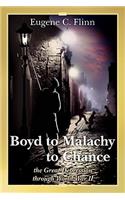 Boyd To Malachy to Chance