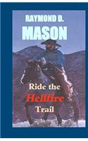 Ride The Hellfire Trail