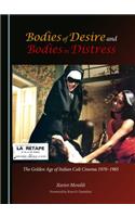 Bodies of Desire and Bodies in Distress: The Golden Age of Italian Cult Cinema 1970-1985