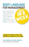 Body Language for Management in a Week: Teach Yourself