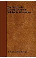 Thy Son Liveth, Messages From A Soldier To His Mother