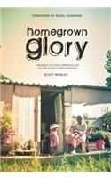 Home Grown Glory: Parables of Developmental Aid to the World's Impoverished