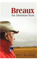 Breaux, an American Icon