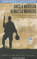 Once a Warrior, Always a Warrior: Navigating the Transition from Combat to Home: Including Combat Stress, PTSD, and mTBI