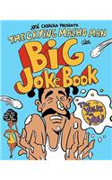 The Crying Macho Man Big Joke Book