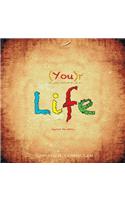 (You)R Life