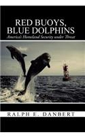 Red Buoys, Blue Dolphins