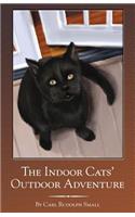 The Indoor Cats' Outdoor Adventure