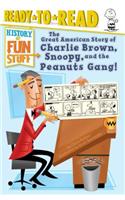 The Great American Story of Charlie Brown, Snoopy, and the Peanuts Gang!
