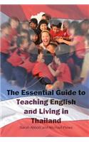 The Essential Guide to Teaching English and Living in Thailand: (English)