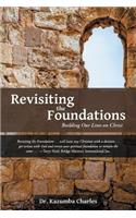 Revisiting the Foundations: Building Our Lives on Christ