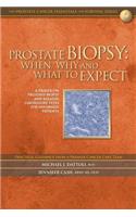 Prostate Biopsy: When, Why and What to Expect