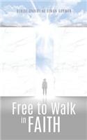 Free to Walk in Faith