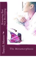 Knowing But Not Becoming