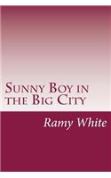 Sunny Boy in the Big City