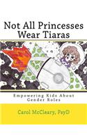 Not All Princesses Wear Tiaras: Empowering Kids about Gender Roles