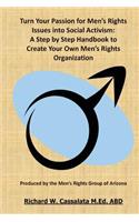 Turn Your Passion for Men's Rights Issues into Social Activism