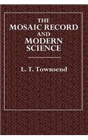 The Mosaic Record and Modern Science