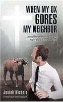 When My Ox Gores My Neighbor
