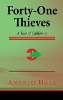 Forty-One Thieves: A Tale of California