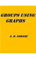 Groups Using Graphs