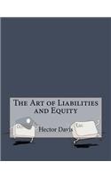 The Art of Liabilities and Equity