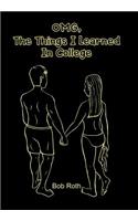 OMG, The Things I Learned In College