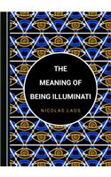 The Meaning of Being Illuminati