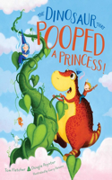 Dinosaur That Pooped a Princess!