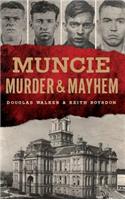 Muncie Murder & Mayhem