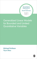 Generalized Linear Models for Bounded and Limited Quantitative Variables: (Quantitative Applications in the Social Sciences)