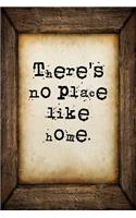 There's no place like home