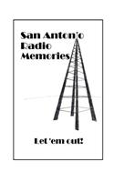 San Antonio Radio Memories - Let 'em Out!