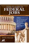 Guide to America's Federal Jobs: A Complete Directory of U.S. Government Career Opportunities