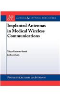 Implanted Antennas in Medical Wireless Communications