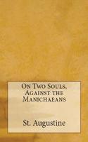 On Two Souls, Against the Manichaeans