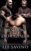 Schöne und die Holzfäller