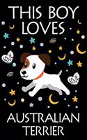 This Boy Loves Australian Terrier Notebook