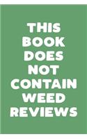 This Book Does Not Contain Weed Reviews