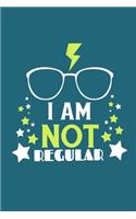 I Am Not Regular
