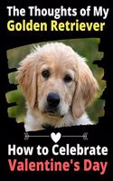 The Thoughts of My Golden Retriever