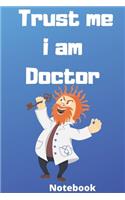 Trust me i am doctor notebook