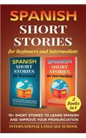 Spanish Short Stories for Beginners and Intermediate: 10+ Short Stories to Learn Spanish and Improve Your Pronunciation