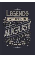 Legends Are Born in August