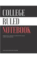 College Ruled Notebook: Multi Purpose Journal for Writing Notes, Large ( 8.5" x 11" ) 110 Pages - Soft Matte Black Cover: Premium Quality College Lined Paper / Nice Classic