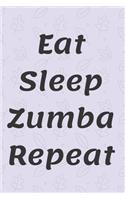 Eat Sleep Zumba Repeat