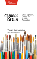 Pragmatic Scala 2e: Create Expressive, Concise, and Scalable Applications